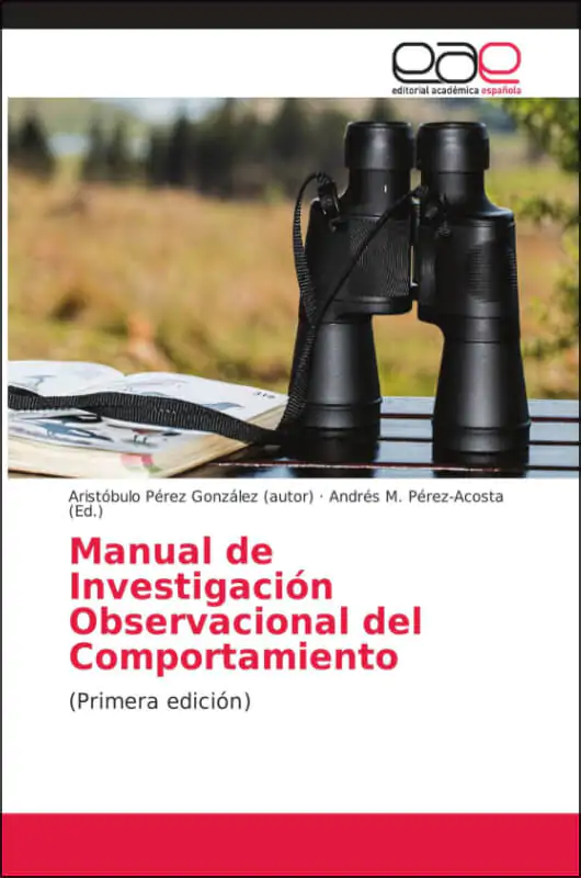 Manual de investigación observacional del comportamiento Aristóbulo Pérez González