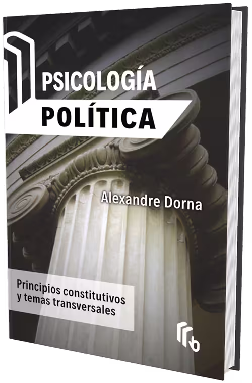 Cubierta de Psicología Política: principios constitutivos y temas transversales, Alexandre Dorna.